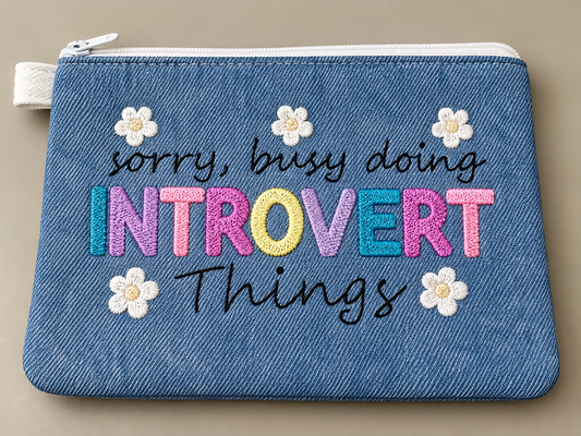 Sorry Busy Doing Introvert Things Embroidered Bag Buddy