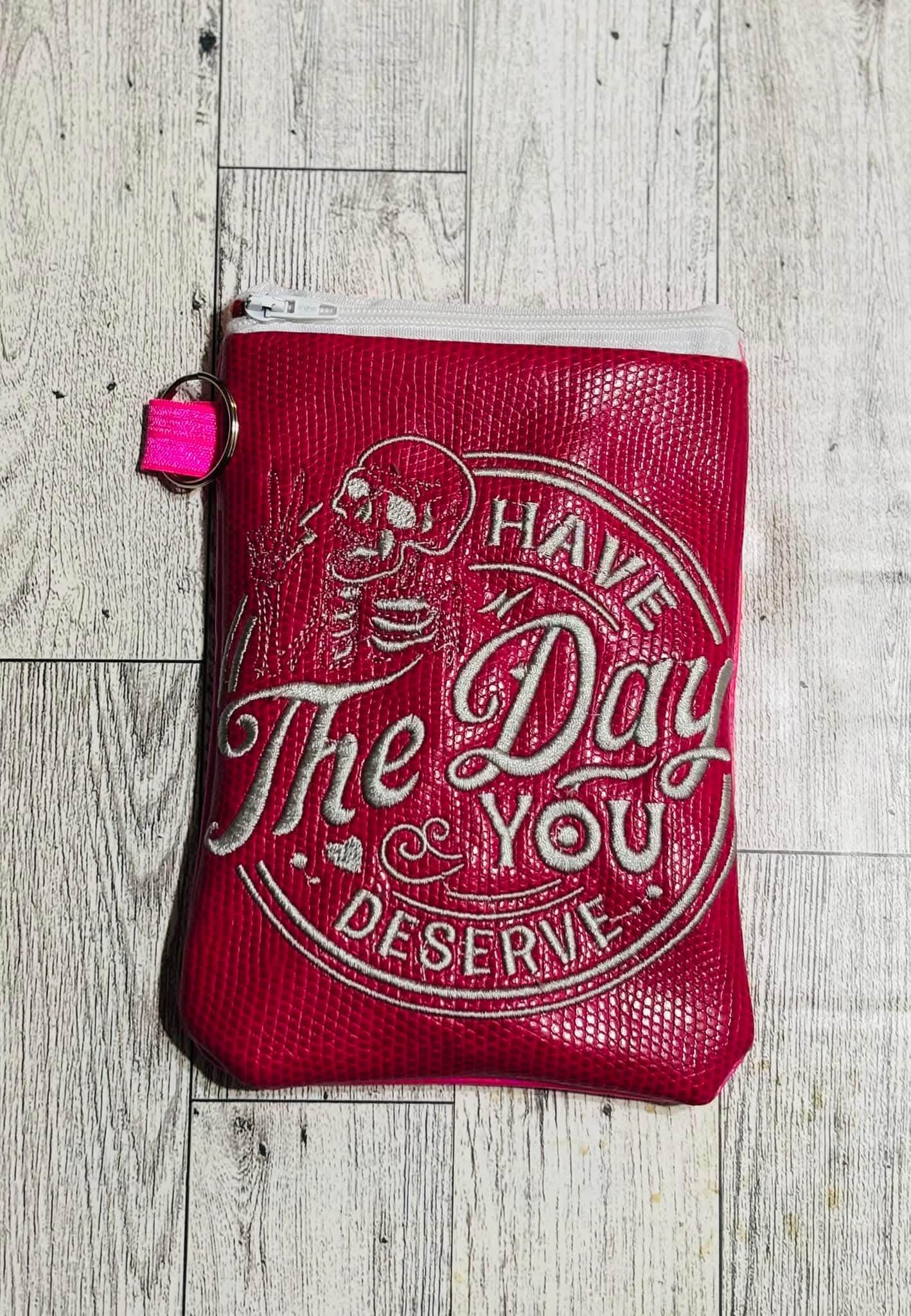 Have The Day You Deserve Bag Buddy Bag Charm