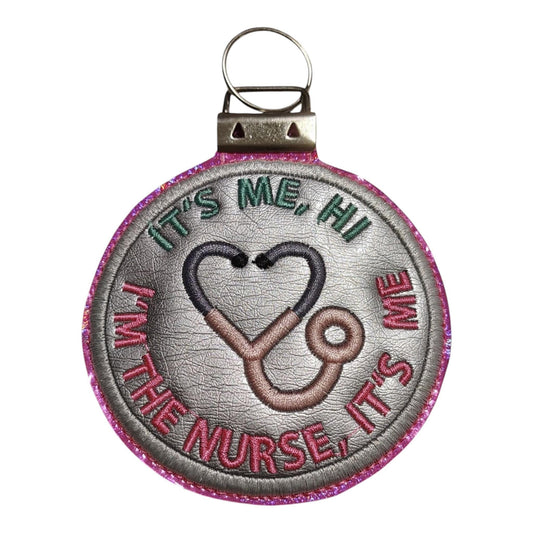 Its Me I'm the problem Nurse  Keychain