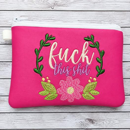 Fuck This Shit Zipper Pouch | Funny Floral Bag | Pink Faux Leather Makeup Bag | Sassy Organizer | Gift for Best Friend